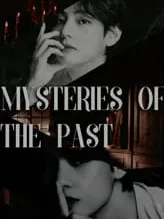 Mysteries of the Past ||BTS x Reader||