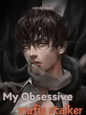 My Obsessive Mafia Stalker