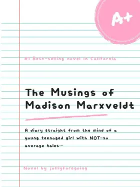 The Musings of Madison Marxveldt
